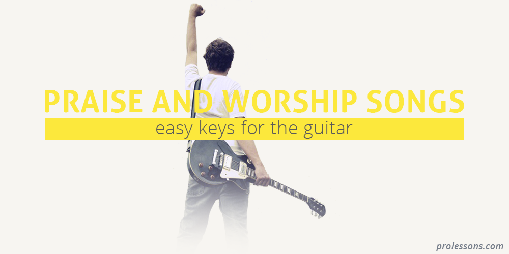 Praise and Worship Songs: Easy Keys for Guitar