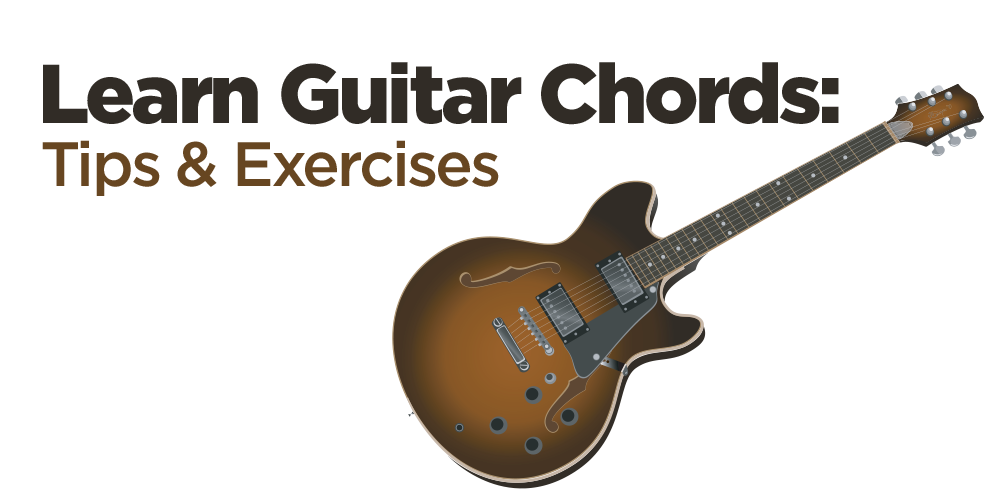 Learn Guitar Chords: Tips and Exercises