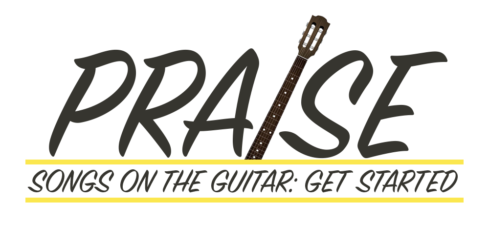 Praise Songs on the Guitar: Get Started